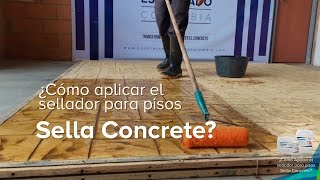 ¿Cómo aplicar el sellador para pisos Sella Concrete [upl. by Enailil]