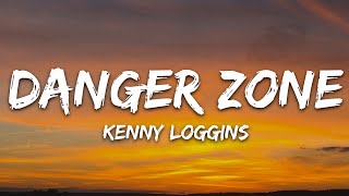 Kenny Loggins  Danger Zone Lyrics [upl. by Llednav]