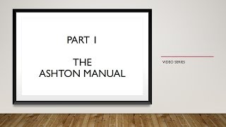 The Ashton Manual Introduction [upl. by Atarman]