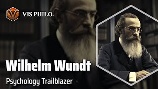 Wilhelm Maximilian Wundt Pioneering Modern Psychology｜Philosopher Biography [upl. by Bettencourt978]