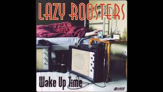 Lazy Roosters  Crapshoot [upl. by Hawger]