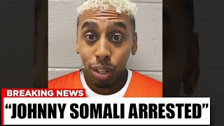 JUST NOW Johnny Somali Arrested AGAIN  Facing 10 Year Prison Sentence [upl. by Narcissus]