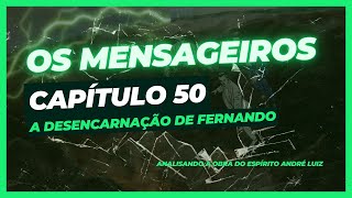 Os Mensageiros  Cap 50  A desencarnação de Fernando [upl. by Eruza]