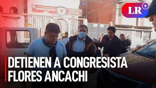 Congresista FLORES ANCACHI comparece ante el PJ en Puno tras INTENTAR SALIR del PAÍS  LR [upl. by Essiralc835]