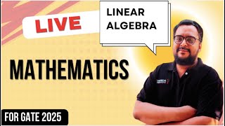 Live Mathematics for GATE 2025 with Mrunal Sir Linear Algebra01 [upl. by Judsen521]