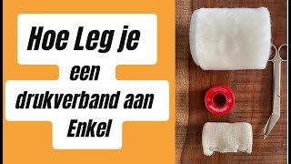 Hoe Leg Je Een Drukverband Aan  Enkel [upl. by Deach]