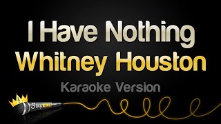 Whitney Houston  I Have Nothing Karaoke Version [upl. by Harberd]