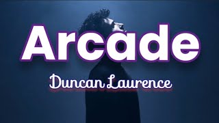 Arcade  Duncan Laurence lyrics [upl. by Naleag471]