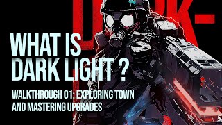 Dark Light Walkthrough 01 Exploring Town and Mastering Upgrades [upl. by Alakcim]