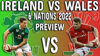 Ireland vs Wales Preview  6 Nations 2022 Rugby  Team Announcement Squad News amp Score Prediction [upl. by Enerak243]