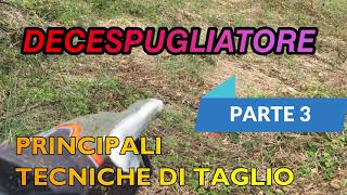 DECESPUGLIATORE LE PRINCIPALI TECNICHE DI TAGLIO Parte 3 [upl. by Mccafferty]