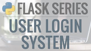 Python Flask Tutorial FullFeatured Web App Part 6  User Authentication [upl. by Ordway]
