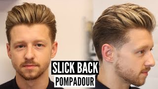 Slick Back Pompadour Hairstyle amp Haircut Tutorial  Mens Hair 2024 [upl. by Nniuqal]