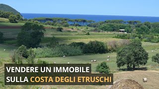 Vendere un immobile sulla Costa degli Etruschi [upl. by Anetsirhc]