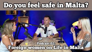 Do women feel SAFE living in Malta   PODCAST02 [upl. by Abigail807]