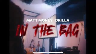 Drilla x Matt Money  In The Bag Official Video Shot By  BuddaDatBoss [upl. by Robinette]