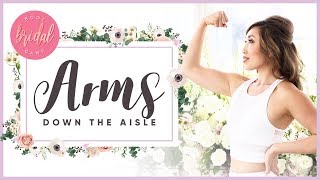 How to Get Great Arms Down the Aisle  BRIDAL BOOTCAMP [upl. by Maidel]