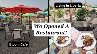 Living In Liberia WE OPENED A RESTAURANT [upl. by Nabroc]