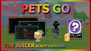 PETS GO Script Pastebin 2024 UPDATE THE JUICER AUTO FARM  AUTO JUICER  FAST ROLL BEST TOP [upl. by Eedak]