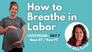 How to Breathe in Labor  LIVESTREAM Event Day 7 [upl. by Otecina549]