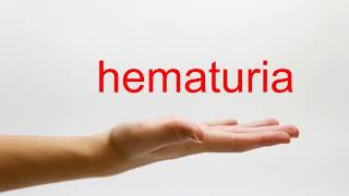 How to Pronounce hematuria  American English [upl. by Alemac42]