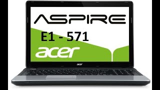 ACER ASPIRE E1571 ANALIZE COMPLETA [upl. by Kcirdde]