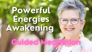 Powerful Energies Awaken Guided Meditation [upl. by Eilama21]