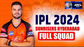 sunrisers hyderabad 2024 squad  srh squad 2024  sunrisers hyderabad new squad 2024  srh team 2024 [upl. by Ilatfan389]