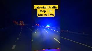 Doswell Virginia traffic stop on I95 [upl. by Marchese601]