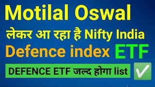 Defence etf by Motilal Oswal  Motilal Oswal Nifty India Defence Index etf  Defence etf [upl. by Enyleuqcaj]