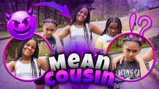 MEAN COUSIN EP1 [upl. by Ardnauq198]