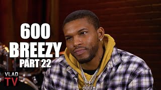 600 Breezy on Going on the Run After Threatening 6ix9ine I Can Disappear Forever Part 22 [upl. by Nirol]