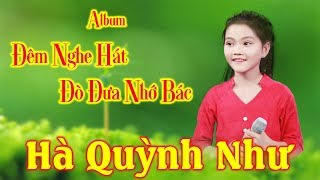 Hà Quỳnh Như Những Ca Khúc Trữ Tình Hay Nhất  Album Đêm Nghe Hát Đò Đưa Nhớ Bác Mới Nhất 2018 [upl. by Vanhomrigh]