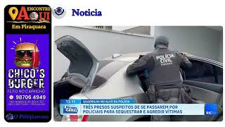 PCPR e PF deflagram operação contra grupo que sequestrou e agrediu vítimas [upl. by Nehemiah189]