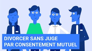 Divorcer rapidement sans juge  le divorce par consentement mutuel [upl. by Bernstein151]