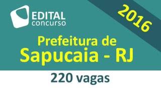 Edital Concurso Sapucaia RJ 2016  Rio de Janeiro [upl. by Annai]