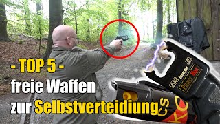 TOP 5 freie Waffen legale Waffen zur Selbstverteidigung [upl. by Ladnar]