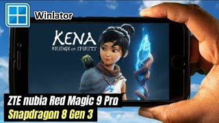 ZTE nubia Red Magic 9 Pro test Kena Bridge Of Spirits Winlator PC game Android MOBILE [upl. by Dan]