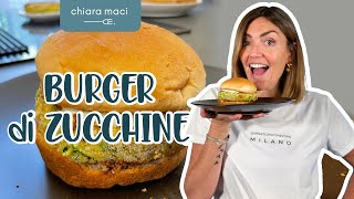 Burger di zucchine vegetariano  Chiara Maci [upl. by Leith20]