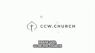 CCW Sunday Service Live [upl. by Barsky]