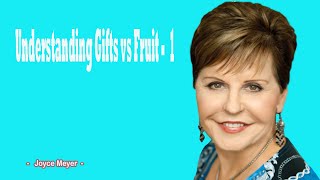 Understanding Gifts vs Fruit  1 JOYCE MEYER MINISTREIS 2024 [upl. by Nibram260]