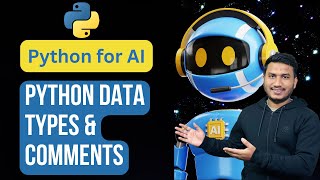 Python Data Types amp Comments  Python for AI 3 [upl. by Shlomo576]