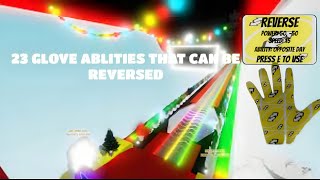 23 GLOVE ABILITIES THAT CAN BE REVERSED BY REVERSE IN ROBLOX SLAP BATTLES [upl. by Arymahs]