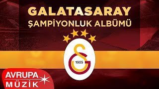 Çeşitli Sanatçılar  Galatasaray Şampiyonluk Albümü Full Albüm [upl. by Ahsienauq]