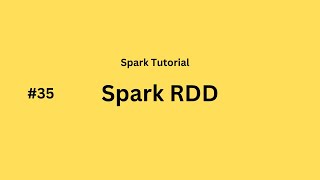 35 Spark Tutorial  Understanding Spark RDDs The Core of Distributed Data Processing in Spark [upl. by Allenotna480]