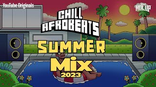 Chill Afrobeats Summer 2023 Mix 2Hrs  Best of Alte  Afro Soul  AfroPop [upl. by Geri]