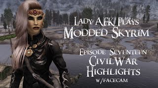 Modded Skyrim Ep 17  Civil War Highlights [upl. by Hillery]