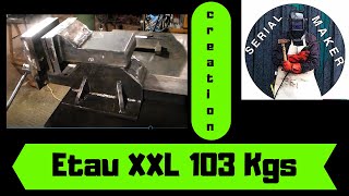 2 Fabrication dun etau XXL quot103Kgquotmy homemade metalvise XXL quot206Lbsquot [upl. by Krid]