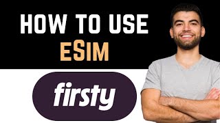 ✅ Firsty eSim Full Guide [upl. by Anohr379]