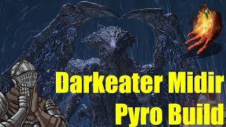 DARK SOULS 3 Darkeater Midir Pyromancer Build [upl. by Nuawad568]